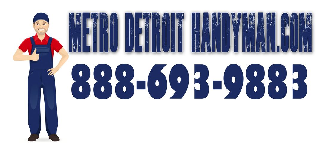 Metro Detroit’s Best Handyman Services, Repairs, Maintenance, Remodeling and Construction 