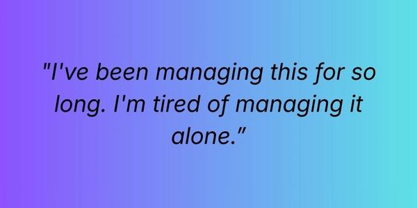 Quote about feeling tired of managing alone on a blue-purple gradient background.