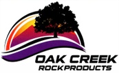 OAK CREEK ROCK PRODUCTS