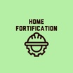 Home Fortification