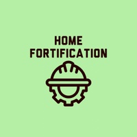 Home Fortification