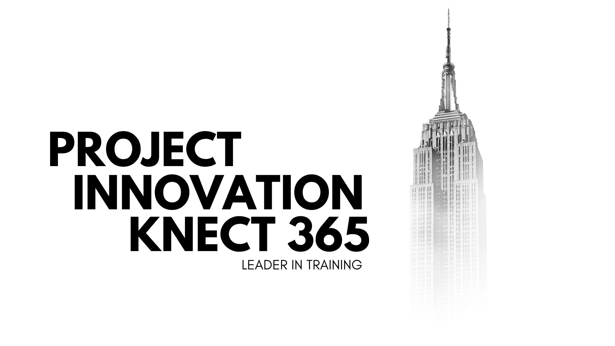 Project Innovation Knect 365
Leader in Training 
Project Innovation Knect 365, Giving  pro Edge