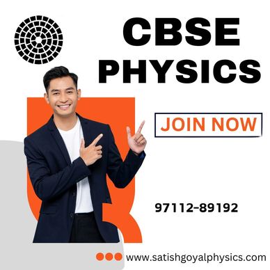 information given by our expert  about cbse physics course in satish goyal physics  in  kalkaji.