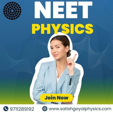 NEET Physics with Satish Goyal expert coaching, practice tests, study materials online and offline