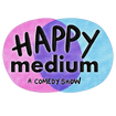 Happy Medium Comedy