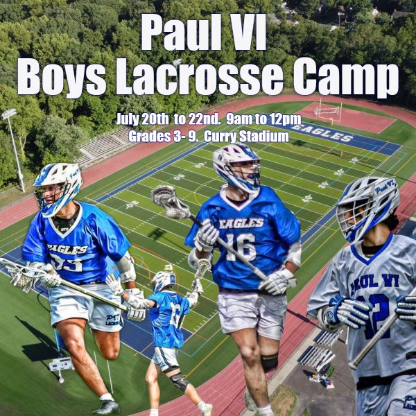 Paul VI Boys Lacrosse Camp announcement with players and field.