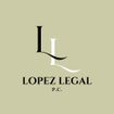 Lopez Legal, P.C.