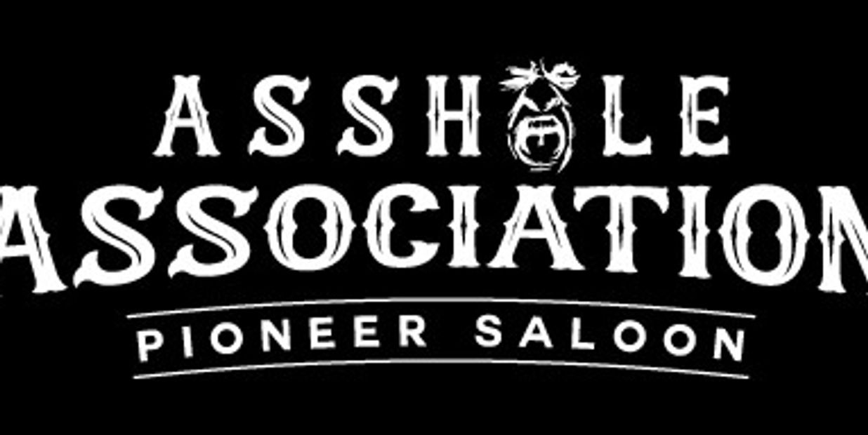 Logo of Asshole Association at Pioneer Saloon.