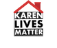 Karen Lives Matter