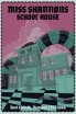 Miss Shannons School House