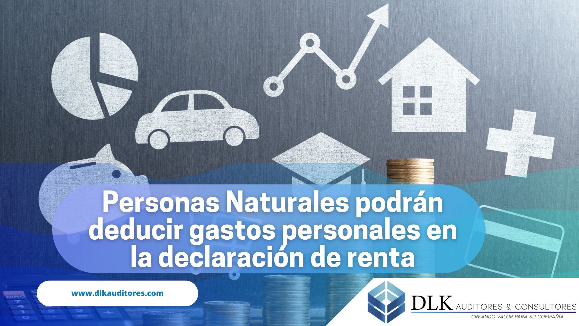Personas Naturales podrán deducir gastos personales en la renta