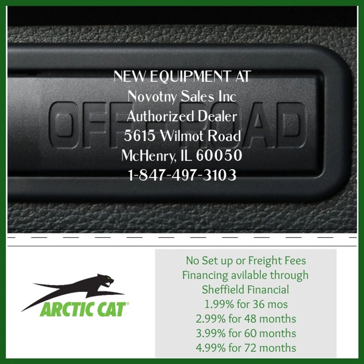 Arctic Cat equipment available at Novotny Sales Inc with financing options.