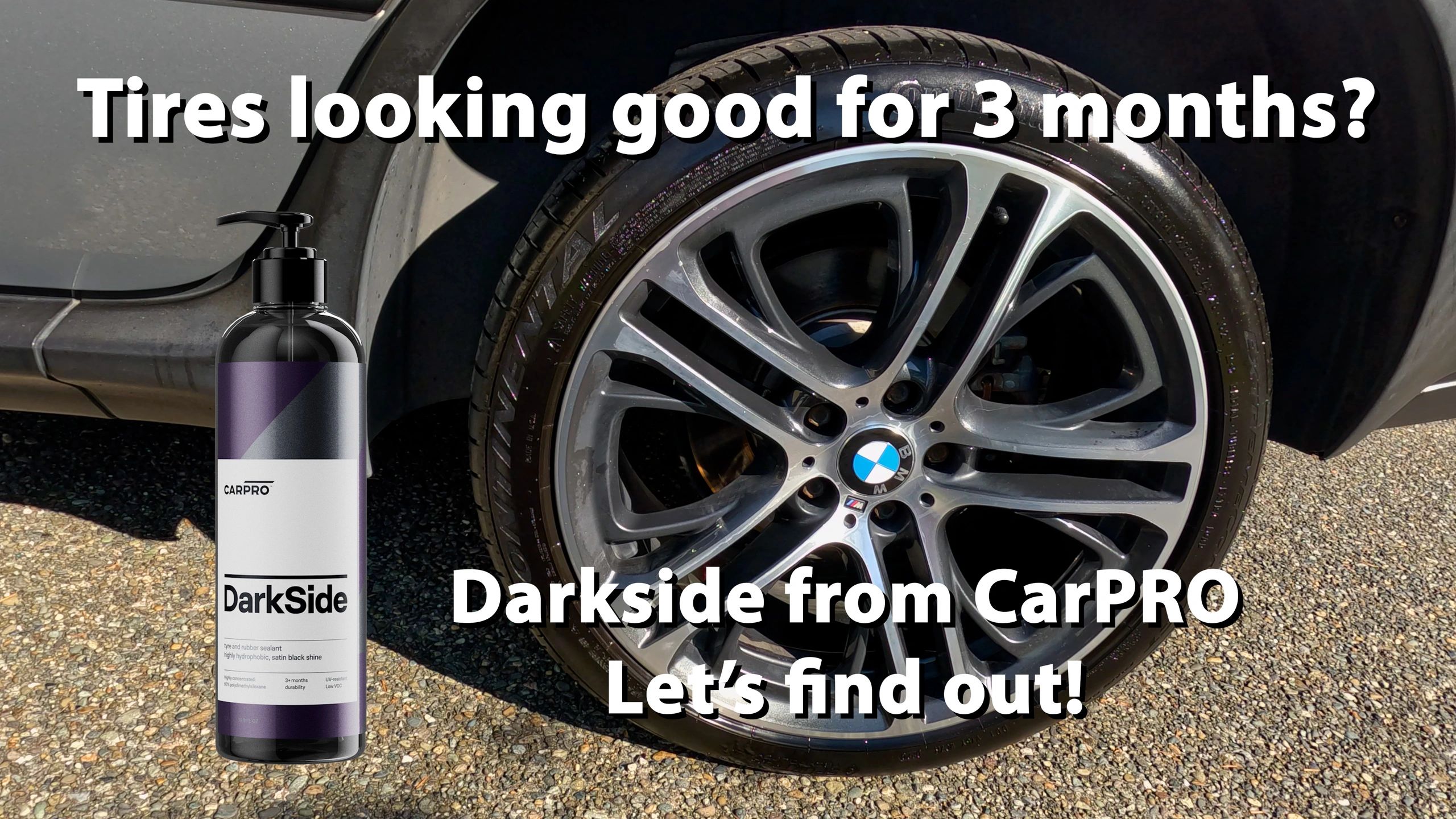 Dressing up your tires Darkside from CarPro!