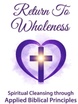 Return to Wholeness