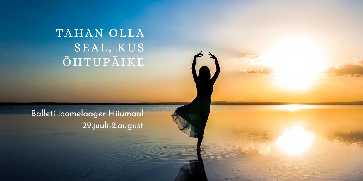 Silhouette of a dancer at sunset on water with Estonian text about a ballet camp.