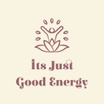 Its Just Good Energy