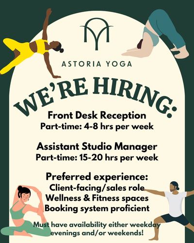 Astoria Yoga hiring part-time front desk and assistant studio manager positions.