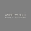 Amber Wright Design & Custom Homes