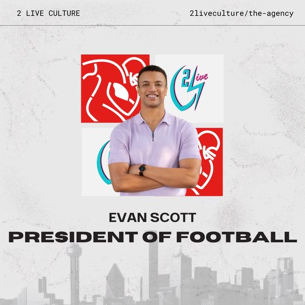 2 Live Culture and CEO Craig LeBlanc welcome Agent/Attorney Evan Scott as the President of Football