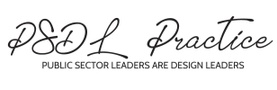 The Public Sector Design Leadership (PSDL) Practice
