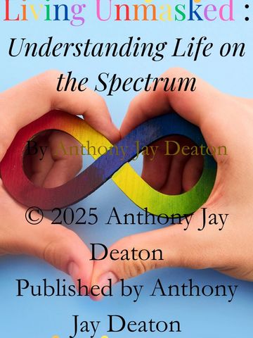 Book cover for Living Unmasked by Anthony Jay Deaton, featuring a rainbow infinity and puzzle pieces