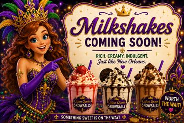Colorful ad for new milkshakes coming soon from Cajun Queen Snowballs.