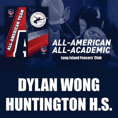 2024 USA Fencing Academic All-American  Dylan Wong, Long Island Fencers Club  Huntington High School