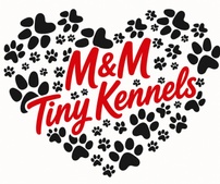 M&M Tiny Kennels