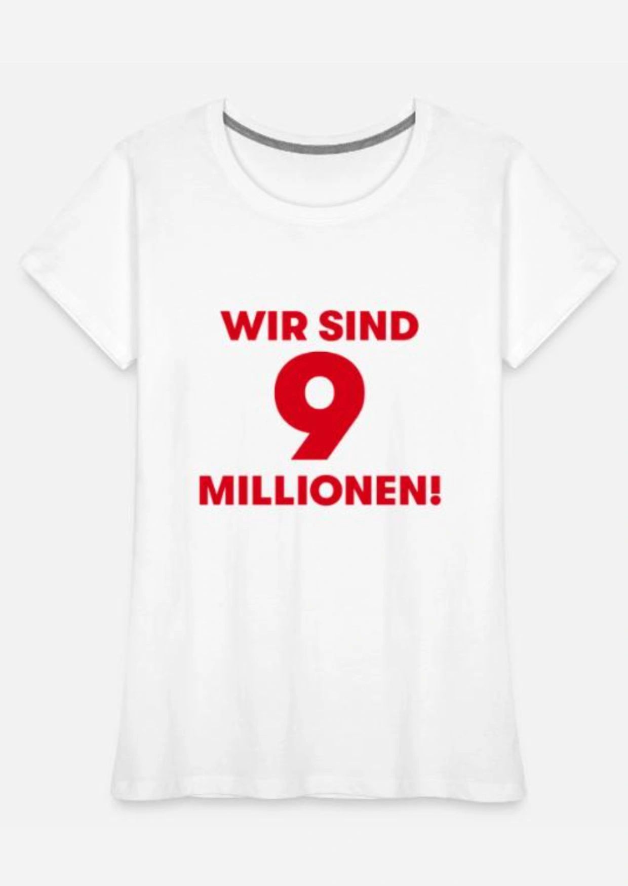 Das T-Shirt "Wir sind 9 Millionen" kann bei Spreadshirt erworben werden. 