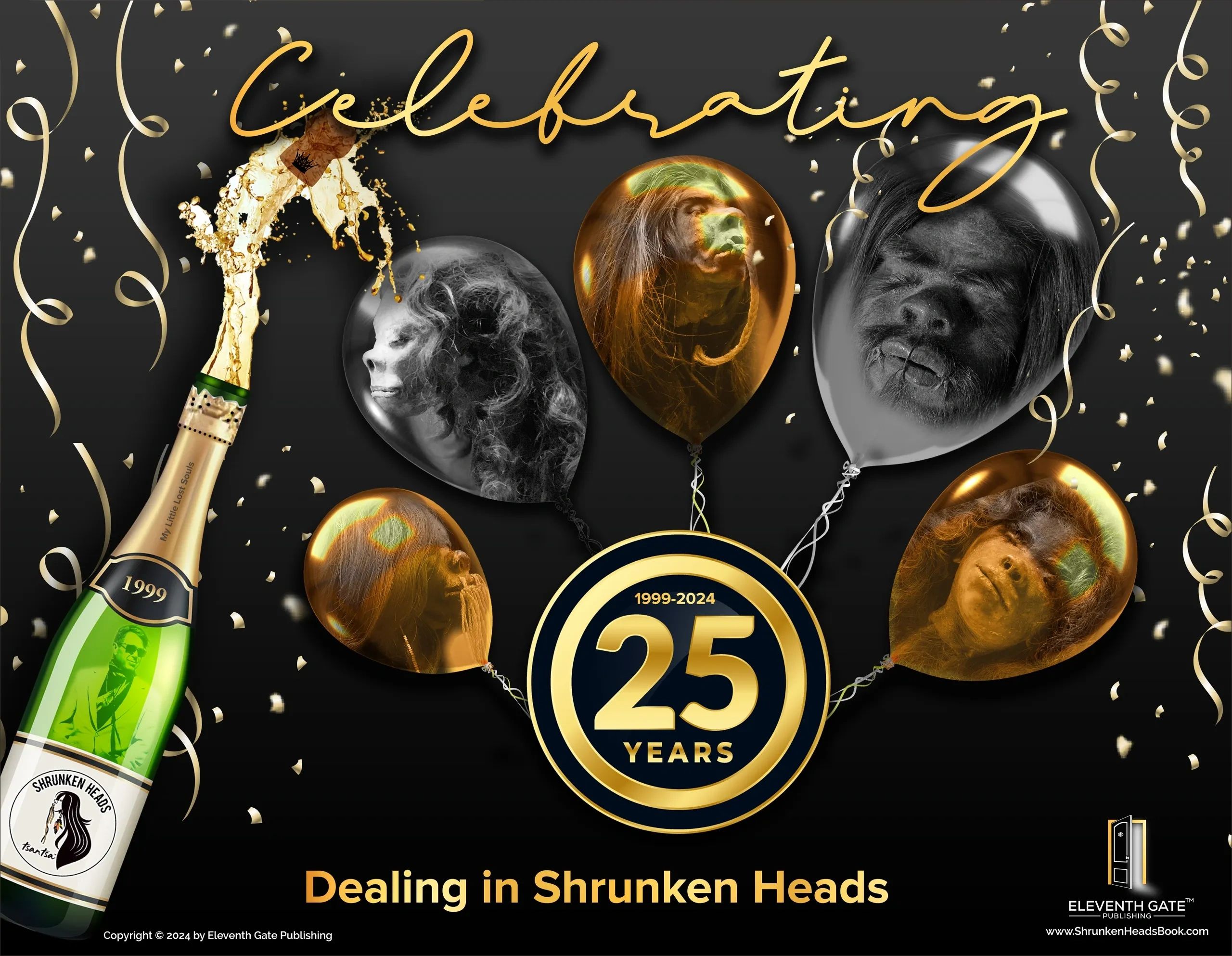 5 human shrunken heads Tsantsa's with a bottle of Champaign and balloons and author G H McGinty