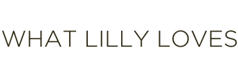 WHAT LILLY LOVES