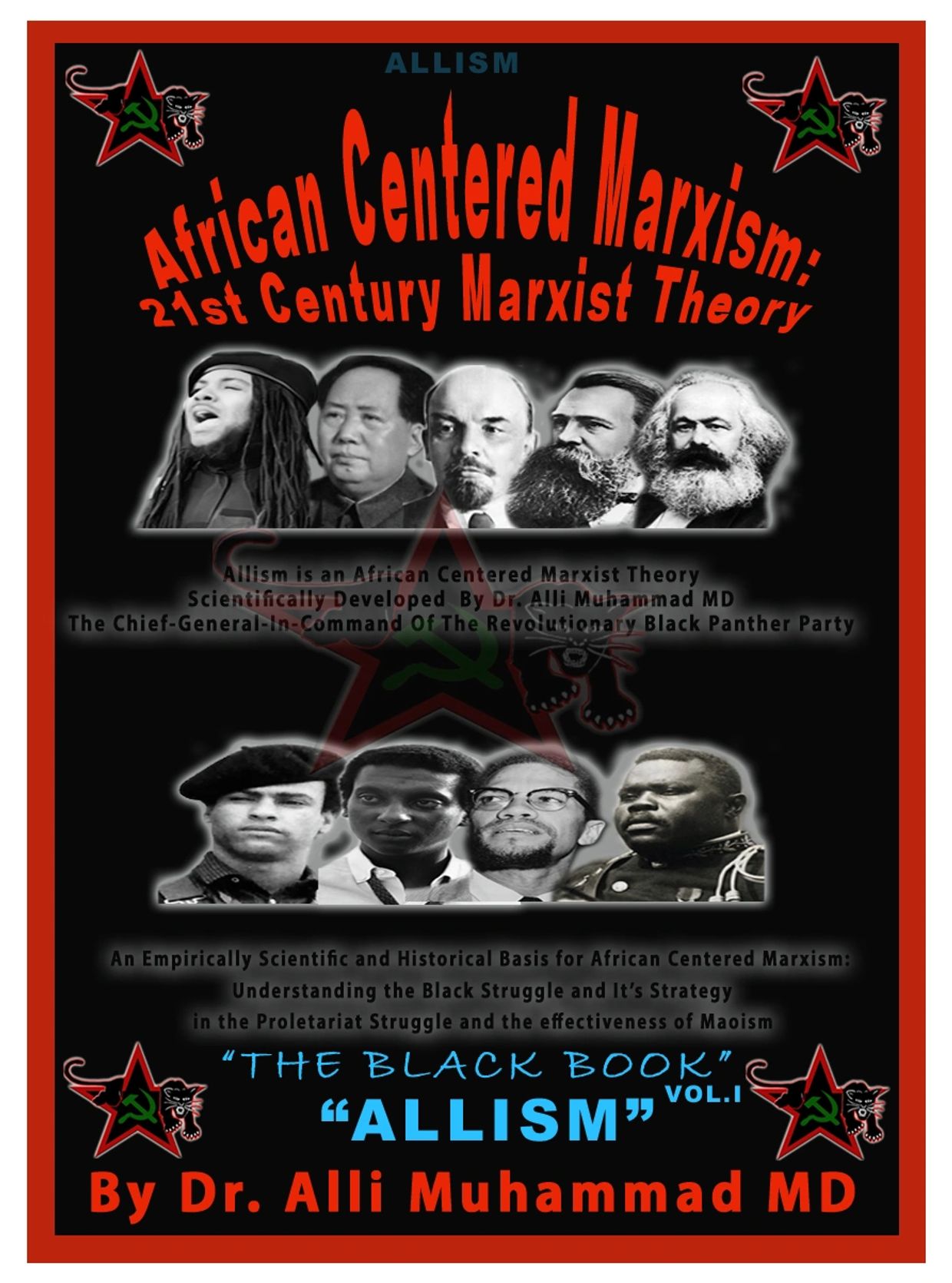African-Centered Marxism Allism Dr. Alli Muhammad MD created 21st century Marxism like Chairman Mao d