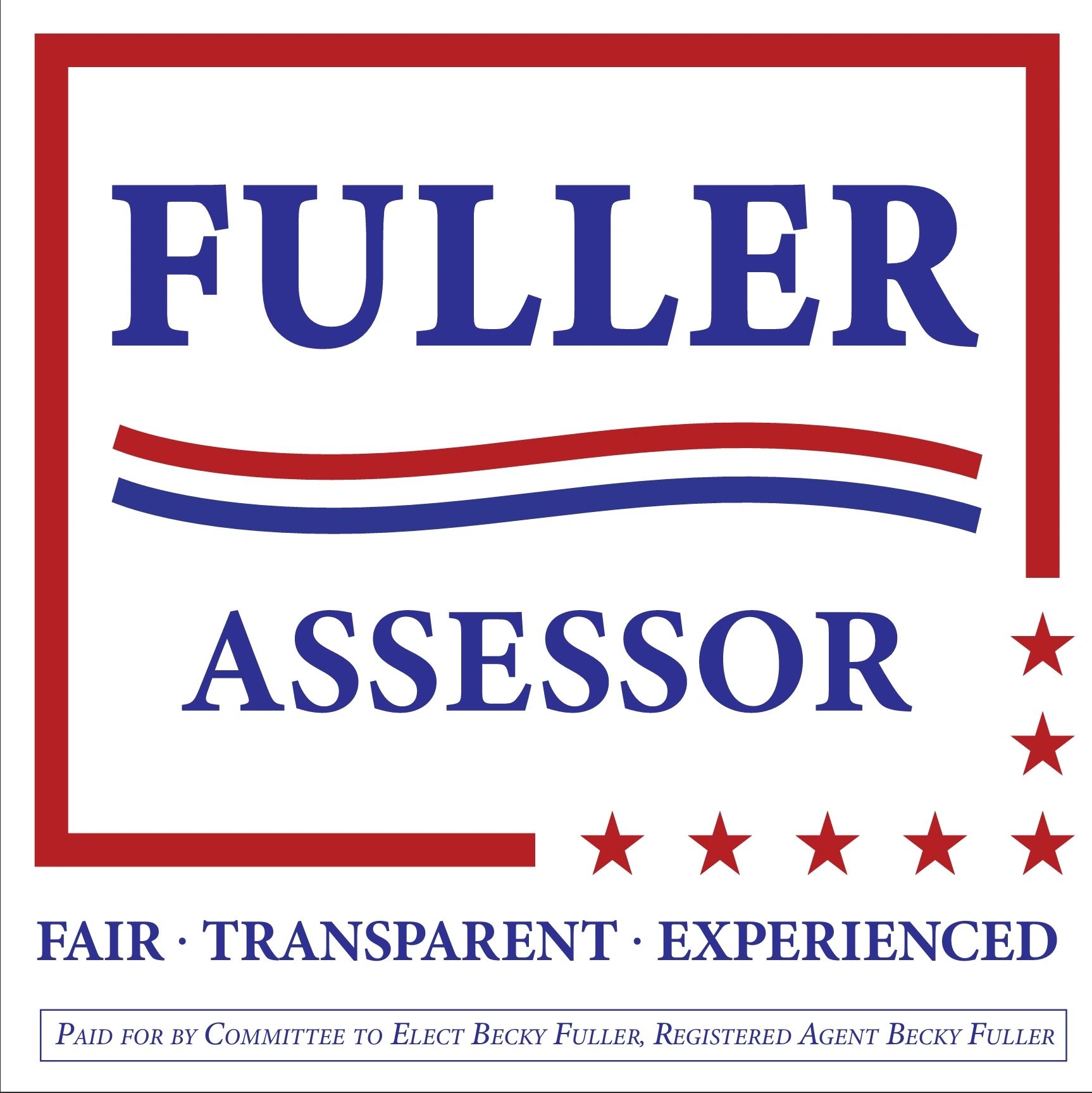 Campaign sign for Fuller Assessor promoting fairness and transparency.