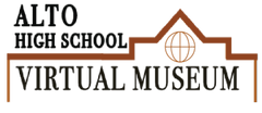 Alto High School Virtual Museum