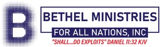 Bethel Ministries for all Nations, Inc.