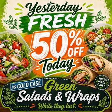 Colorful promotional sign for 50% off fresh salads and wraps today.