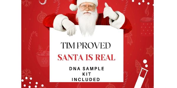 Tim Proved Santa is Real 