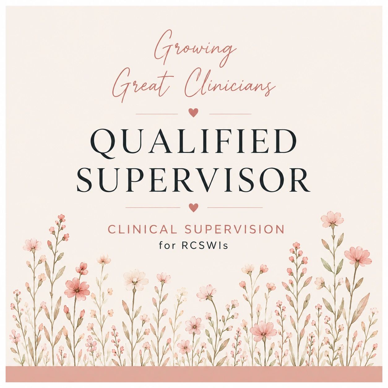 Qualified supervisor course for clinical supervision of RCSWIs.