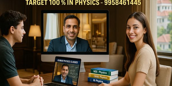 Expert NEET, CBSE, IIT, ICSE, IB & IGCSE Physics tutor in Mukherjee Nagar