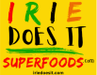 Irie Does It Superfoods