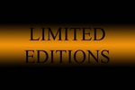 Text saying 'LIMITED EDITIONS' on a dark background.