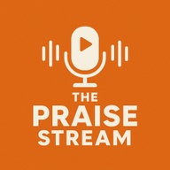 The Praise Stream