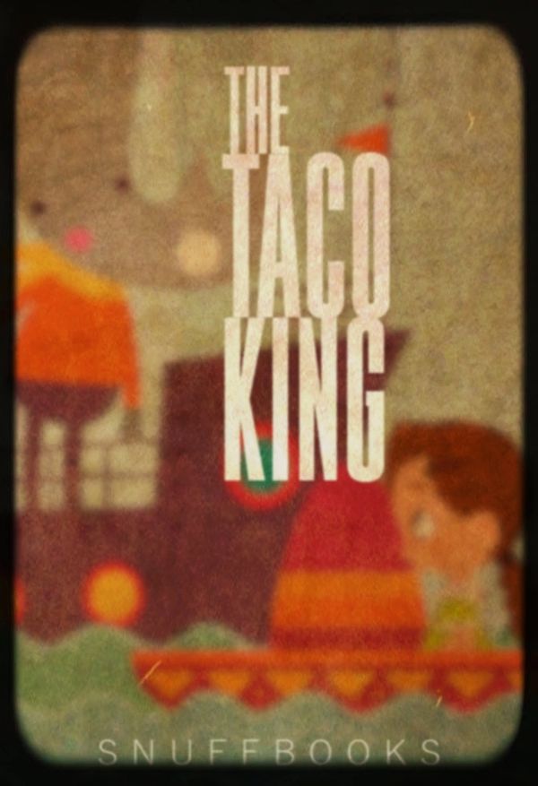 Vintage-style poster for "The Taco King" by Snuffbooks.