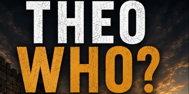 Text saying 'THEO WHO?' in white and orange letters.