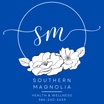 Southern Magnolia Health and Wellness, LLC