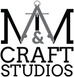 M&M Craft Studios