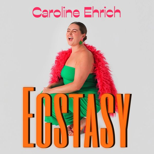Caroline Ehrich Ecstasy New Song Out Now