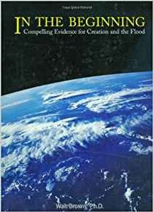 In the Beginning - Compelling Evidence for Creation and the Flood