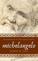 Michelangelo, Grandmaster of the Renaissance novel Catholic artist painting Vatican Sistine Chapel