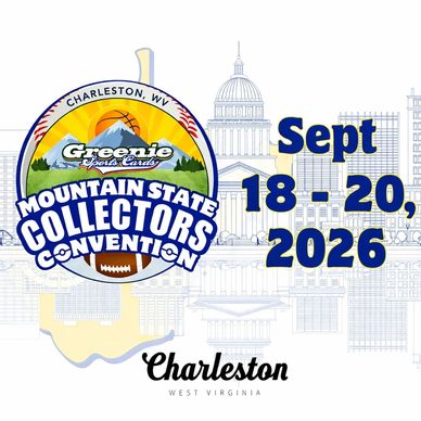 Mountain State Collectors Convention in Charleston, WV, Sept 18-20, 2026.